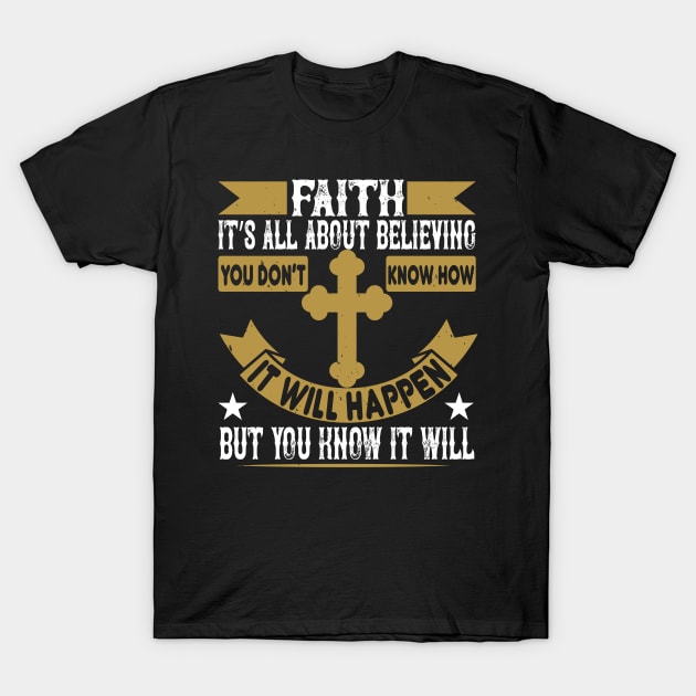 Christian Faith Quotes T-Shirt by ChristianShirtsStudios